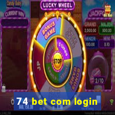 74 bet com login